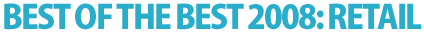 Best of the Best 2008: Retail